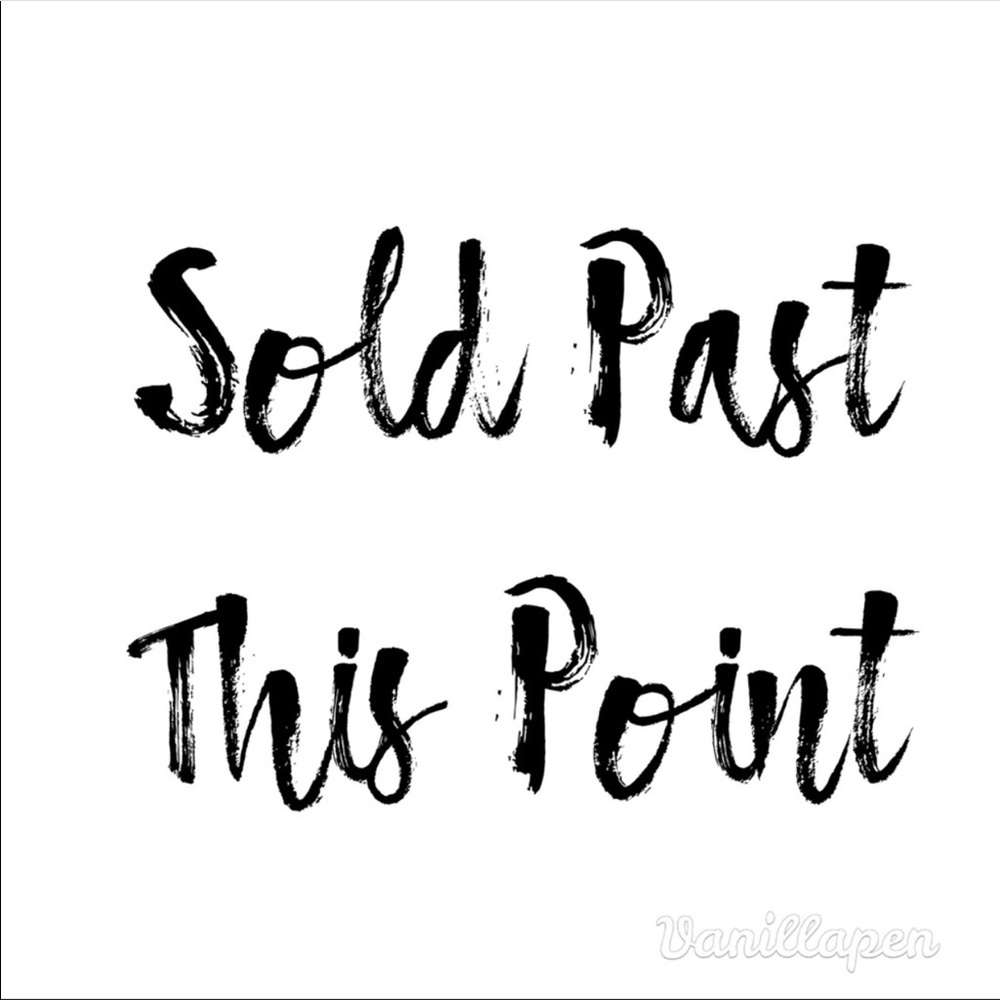 EVERYTHING BEYOND THIS POINT IS SOLD/TRADED